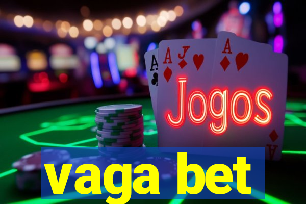 vaga bet
